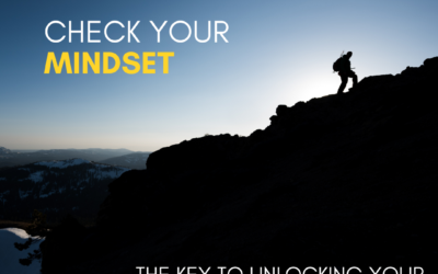 Check Your Mindset: The Key to Unlocking Your Potential